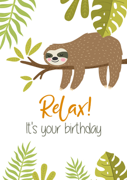 Relax it's your birthday!
