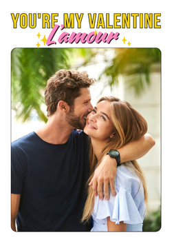 You're my Valentine, L'amour